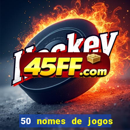 50 nomes de jogos com bola
